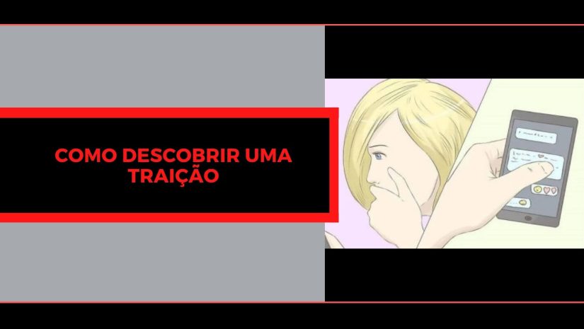 Como descobrir uma traição Como descobrir uma traição